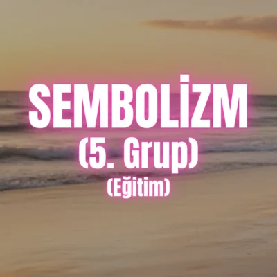anzenbaba sembolizm 5. grup