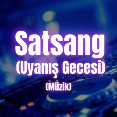 satsang uyanıs gecesi anzenbaba