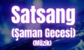 anzenbaba satsang şaman gecesi