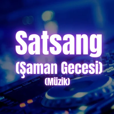 anzenbaba satsang şaman gecesi
